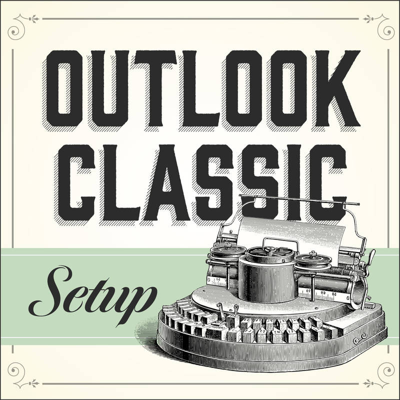Email Setup for Outlook Classic