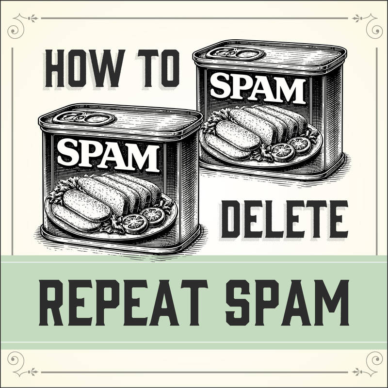Automatically Delete Repeat Spam Messages